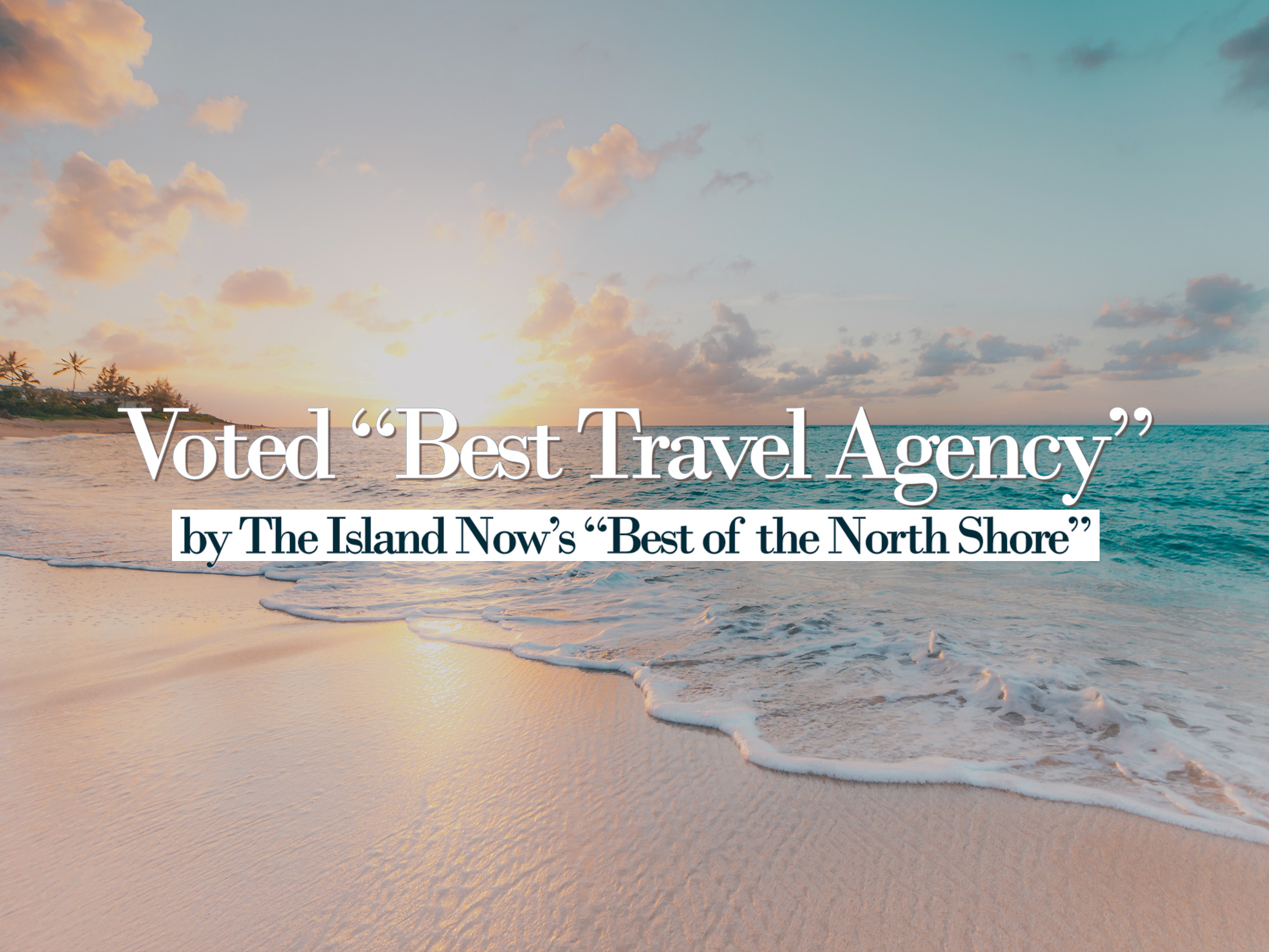 Voted "Best Travel Agency"